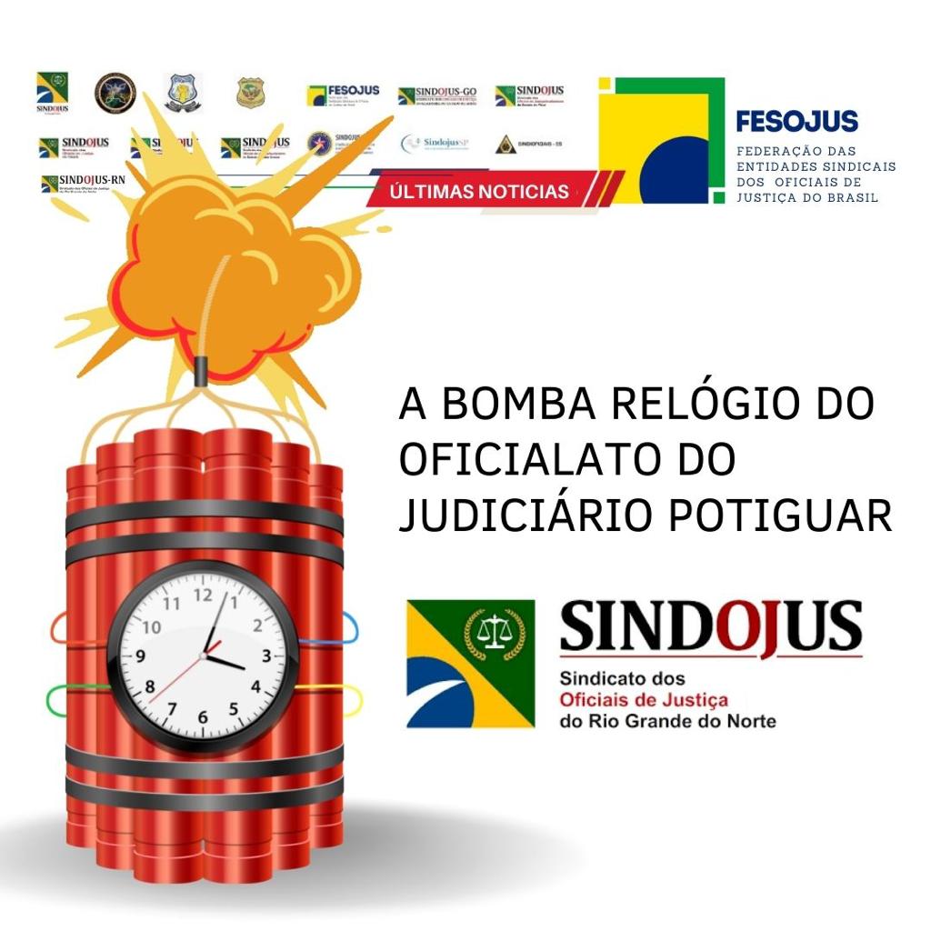 Leia mais sobre o artigo A BOMBA RELÓGIO DO OFICIALATO DO JUDICIÁRIO POTIGUAR