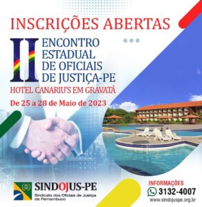 Leia mais sobre o artigo II Encontro Estadual de Oficiais de Justiça-PE terá certificação de horas pela Esojub/UMJ