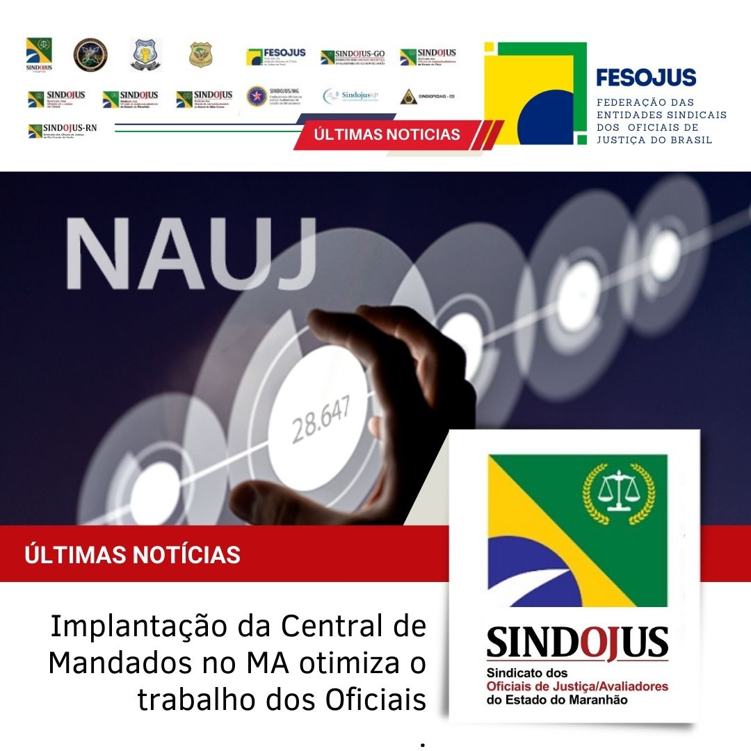 No momento, você está visualizando Implantação da Central de Mandados no MA otimiza o trabalho dos Oficiais