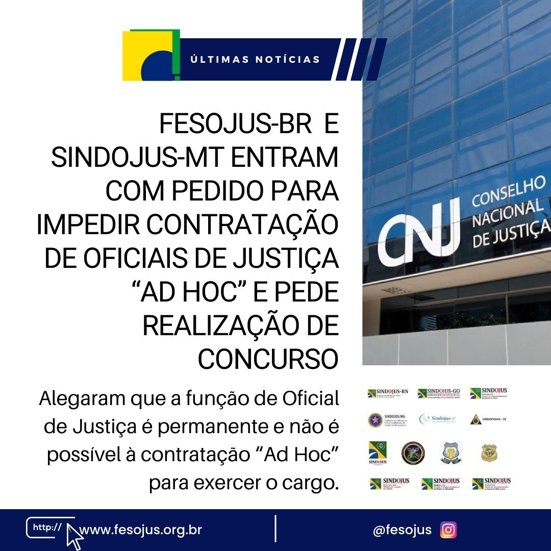 No momento, você está visualizando FESOJUS-BR e SINDOJUS-MT entram com pedido para impedir contratação de Oficiais de Justiça “ad hoc” e pede realização de concurso
