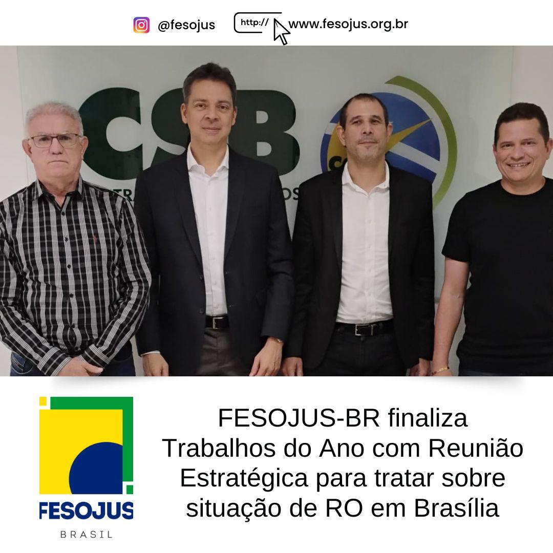 No momento, você está visualizando FESOJUS-BR finaliza Trabalhos do Ano com Reunião Estratégica para tratar sobre situação de RO em Brasília