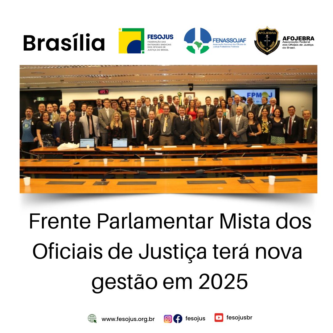 No momento, você está visualizando Frente Parlamentar Mista dos Oficiais de Justiça terá nova gestão em 2025