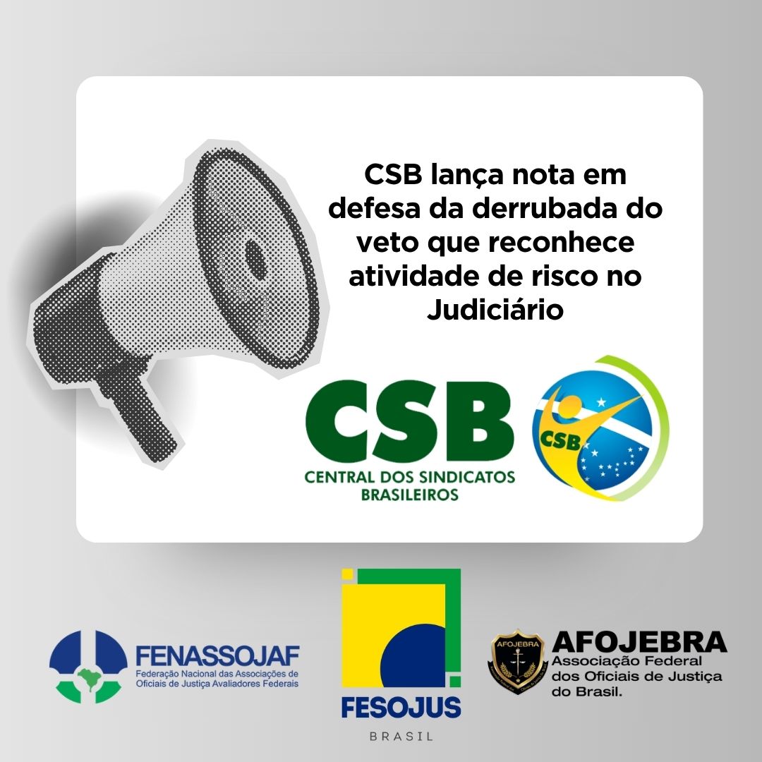 No momento, você está visualizando CSB lança nota em defesa da derrubada do veto que reconhece atividade de risco no Judiciário