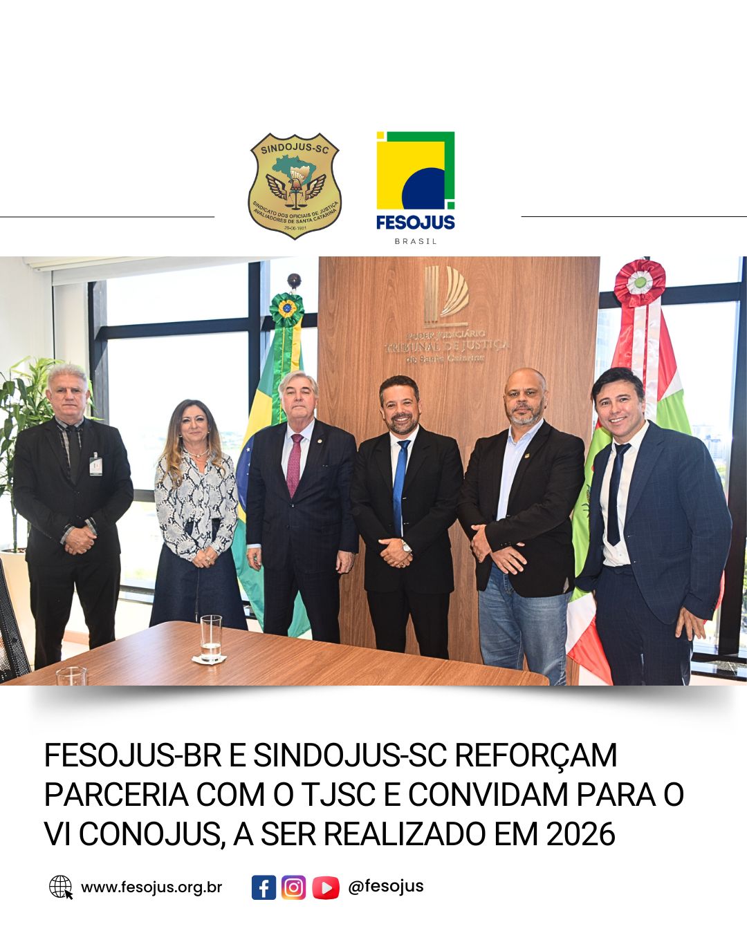 No momento, você está visualizando FESOJUS-BR e SINDOJUS-SC reforçam parceria com o TJSC e convidam para o VI CONOJUS, a ser realizado em 2026