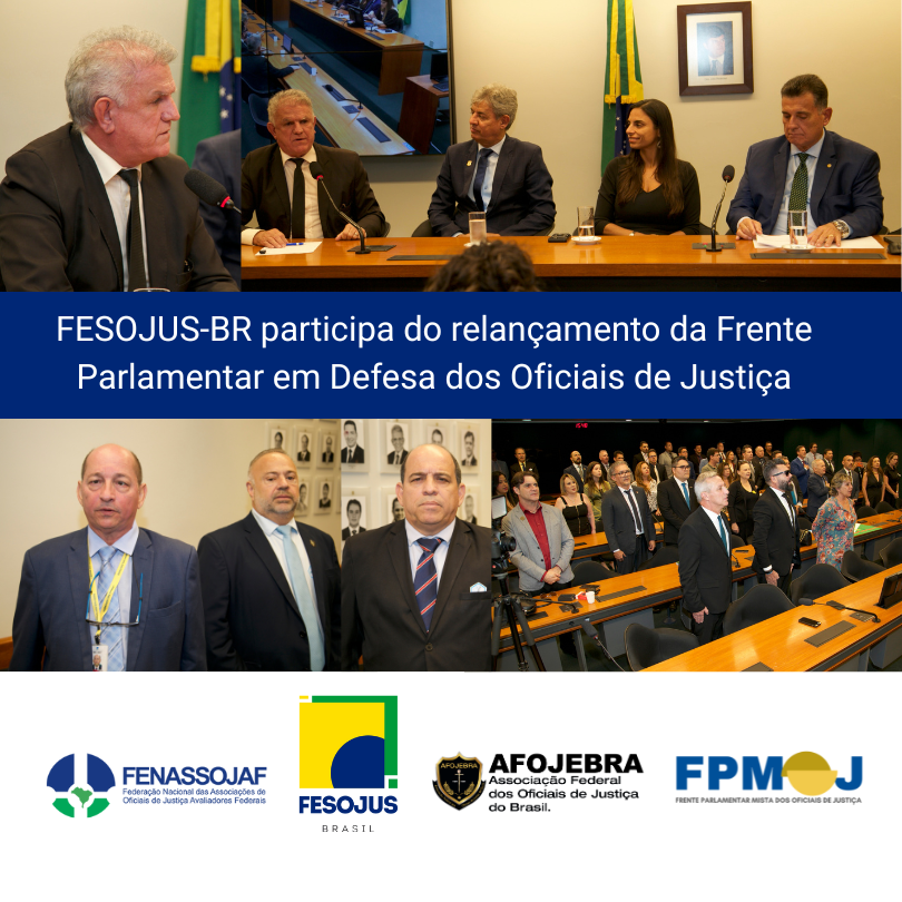 No momento, você está visualizando FESOJUS-BR participa do relançamento da Frente Parlamentar em Defesa dos Oficiais de Justiça