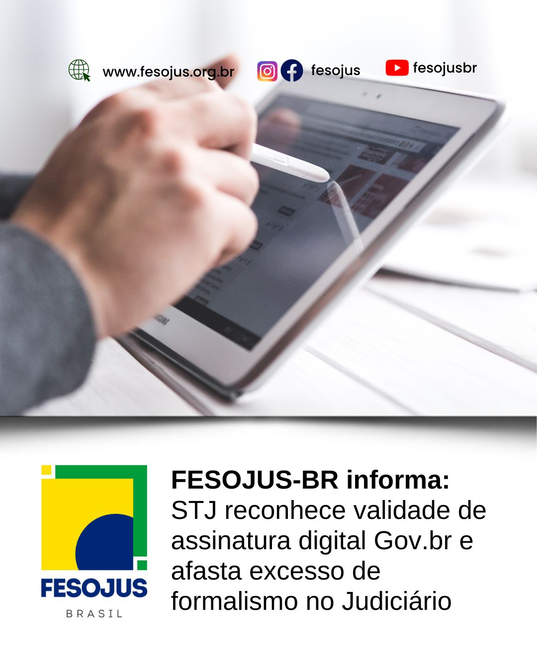 No momento, você está visualizando FESOJUS-BR informa: STJ reconhece validade de assinatura digital Gov.br e afasta excesso de formalismo no Judiciário